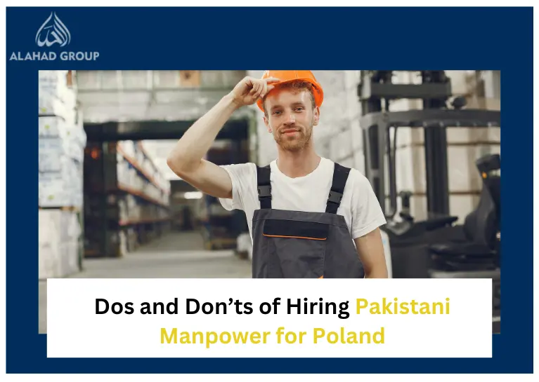 Dos and Don’ts of Hiring Pakistani Manpower for Poland
