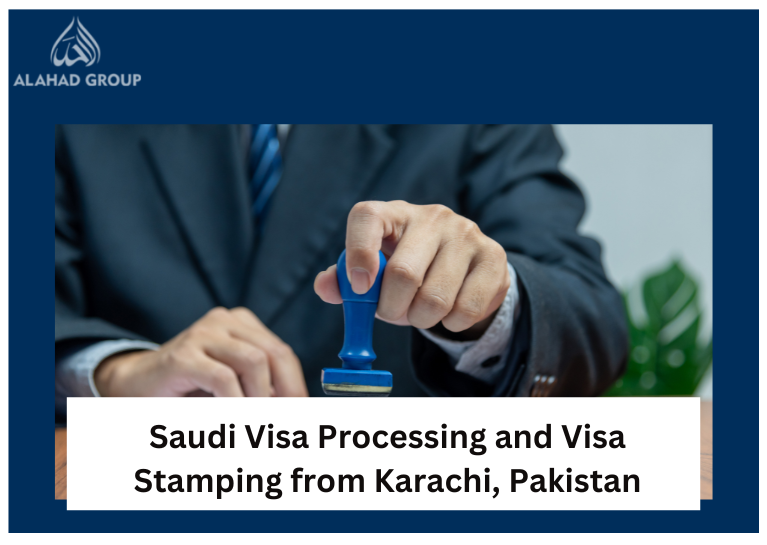 Saudi Visa Processing and Visa Stamping from Karachi, Pakistan