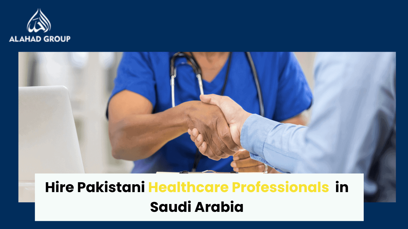 Hire Pakistani Healthcare Professionals in Saudi Arabia